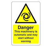 Safety First Display LTD Danger this machinery is automatic - High tack self-adhesive sticker (400mm x 300mm) Viewing Distance within 14m.
