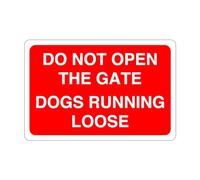 Safety First Display LTD Do not open the gate dogs running loose sign - 1.2mm Rigid plastic for indoor/outdoor usage (150mm x 100mm) Viewing Distance within 3m.