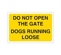 Safety First Display LTD Do not open the gate dogs running loose sign - High tack self-adhesive sticker (200mm x 150mm) Viewing Distance within 5m.