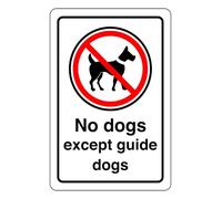 Safety First Display LTD No dogs except guide dogs sign - High tack self-adhesive sticker (150mm x 100mm) Viewing Distance within 3m.