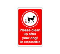 Safety First Display LTD Please clean up after your dog! Be responsible - 1.2mm Rigid plastic for indoor/outdoor usage (200mm x 150mm) Viewing Distance within 5m.