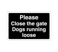 Safety First Display LTD Please close the gate dogs running loose sign - 1.2mm Rigid plastic for indoor/outdoor usage (300mm x 200mm) Viewing Distance within 7m.