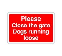 Safety First Display LTD Please close the gate dogs running loose sign - High tack self-adhesive sticker (300mm x 200mm) Viewing Distance within 7m.