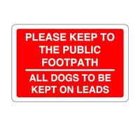 Safety First Display LTD Please keep to the footpath dogs to be kept on lead sign - 1.2mm Rigid plastic for indoor/outdoor usage (300mm x 200mm) Viewing Distance within 7m.