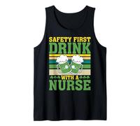 Safety First Drink with A Nurse Beer Irish St Patricks Day Tank Top