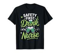 Safety First Drink with A Nurse Shamrock Fun St Patricks Day T-Shirt