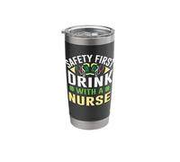 Safety First Drink with A Nurse | St Patricks Day Stainless Steel Insulated Tumbler