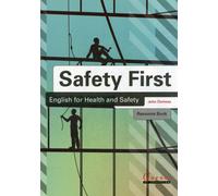 Safety First: English for Health and Safety Resource Book with Audio CDs B1