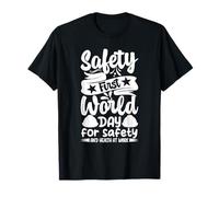 Safety First World Day For Safety & Health At Work T-Shirt