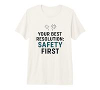 Safety First, Your Best New Year's Resolution to Work Safely Premium T-Shirt