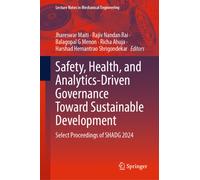 Safety, Health, and Analytics-Driven Governance Toward Sustainable Development : Select Proceedings of SHADG 2024