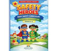 Safety Heroes Body Safety Curriculum Teachers Guide
