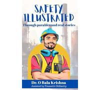 Safety Illustrated through parables and real stories: The Power of Storytelling in Creating Safer Lives