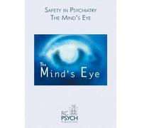 Safety in Psychiatry: The Mind's Eye: A DVD Training Pack