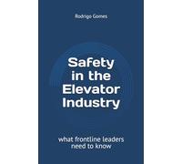 Safety in the Elevator Industry: what frontline leaders need to know