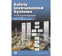 Safety Instrumented Systems: A Life-Cycle Approach (International Society of Automation)