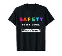 Safety is My Goal, What's Yours? - Safety Slogan Value Graphic T-Shirt