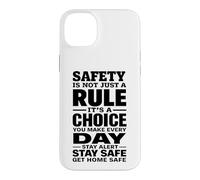 Safety Is Not Just a Rule It’s a Choice You Make Every Day Case for iPhone 14 Plus