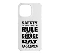 Safety Is Not Just a Rule It’s a Choice You Make Every Day Case for iPhone 14 Pro Max