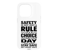 Safety Is Not Just a Rule It’s a Choice You Make Every Day Case for iPhone 15 Pro