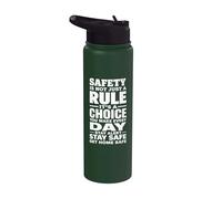 Safety is Not Just a Rule It’s a Choice You Make Every Day Stainless Steel Insulated Water Bottle