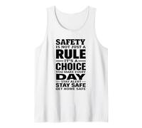 Safety is Not Just a Rule It’s a Choice You Make Every Day Tank Top