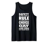 Safety is Not Just a Rule It’s a Choice You Make Every Day Tank Top