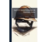 Safety Maintenance & Production