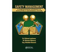 Safety Management: A Comprehensive Approach to Developing a Sustainable System