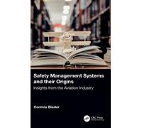 Safety Management Systems and their Origins : Insights from the Aviation Industry