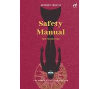 Safety Manual for Freediving: Understand Risk, Prevent Injuries, and Master Deep-Dive Safety (The Depth Collector: One Freediving Training Pillar at a Time)