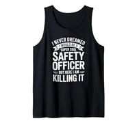 Safety Officer Never Dreamed Would Be This Awesome Tank Top