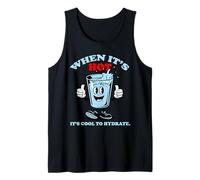 Safety Plan, When It's Hot It's Cool to Hydrate. Tank Top