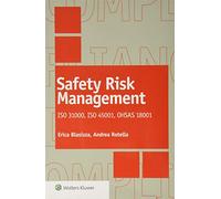 Safety risk management. ISO 31000, ISO 45001, OHSAS 18001