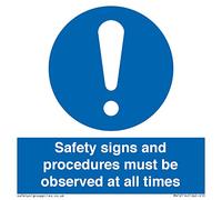 Safety s and procedures must be observed at all times Sign - 100x100mm - S10
