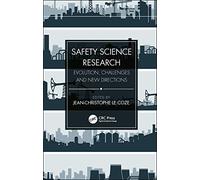 Safety Science Research: Evolution, Challenges and New Directions