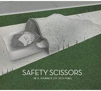 Safety Scissors - In A Manner Of Sleeping