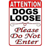 Safety Sign Notice Danger Warning Tin Decor Attention Dogs Loose Please Do Not Enter 8"x12"