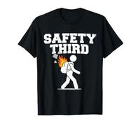 Safety Third Funny Sarcastic Humor Safety 3rd T-Shirt