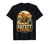Safety Third Funny Sarcastic Humor Safety 3rd T-Shirt