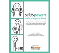 Safetypowers Safety Signals Book: Simple gestures, words, and drawings that make it easy to teach, learn, and remember key emotional and personal safety skills