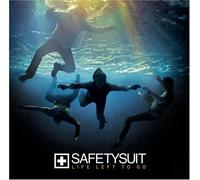 Safetysuit - Life Left to Go