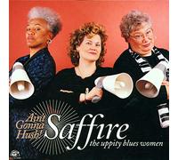 Saffire The Uppity Blues Women - Ain't Gonna Hush