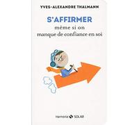 S'affirmer même si on manque de confiance en soi