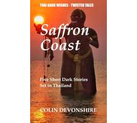Saffron Coast: Twisted Tales (Thai Dark Wishes)