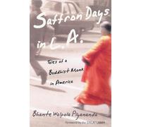 Saffron Days in L.A.: Tales of a Buddhist Monk in America