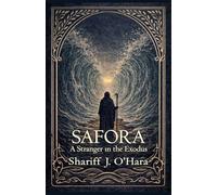 Safora: A Stranger in the Exodus (The Prophet's Journey)