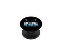 Sag it Right the First Time Journeyman Lineman Deadend Sag PopSockets Adhesive PopGrip