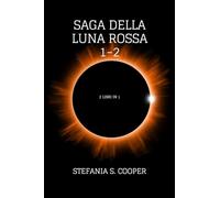Saga della Luna Rossa volume 1-2: 2 libri in 1