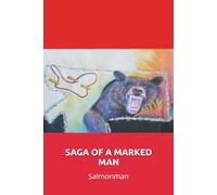 SAGA OF A MARKED MAN
